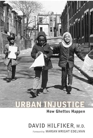 Imagen del vendedor de Urban Injustice : How Ghettos Happen a la venta por GreatBookPrices