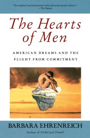 Imagen del vendedor de Hearts of Men : American Dreams and the Flight from Commitment a la venta por GreatBookPrices