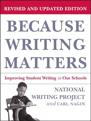 Bild des Verkufers fr Because Writing Matters : Improving Student Writing in Our Schools zum Verkauf von GreatBookPrices