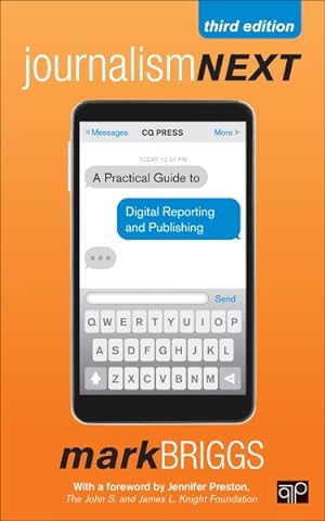 Seller image for Journalism Next : A Practical Guide to Digital Reporting and Publishing for sale by GreatBookPrices