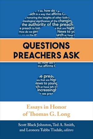 Immagine del venditore per Questions Preachers Ask : Essays in Honor of Thomas G. Long venduto da GreatBookPrices