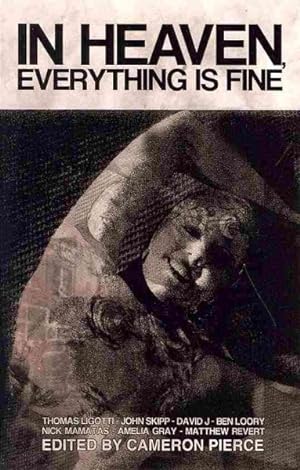 Seller image for In Heaven, Everything Is Fine : Fiction Inspired by David Lynch for sale by GreatBookPrices