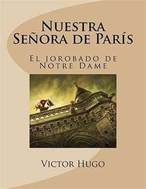 Imagen del vendedor de Nuestra Señora de Paris : El Jorobado de Notre Dame -Language: spanish a la venta por GreatBookPrices