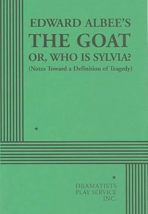 Imagen del vendedor de Goat or Who Is Sylvia? : Notes Toward a Definition of Tragedy a la venta por GreatBookPrices