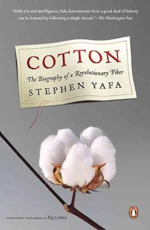 Seller image for Cotton : The Biography of a Revolutionary Fiber for sale by GreatBookPrices
