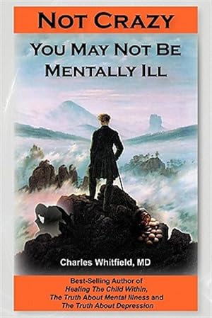Bild des Verkufers fr Not Crazy: You May Not Be Mentally Ill zum Verkauf von GreatBookPrices