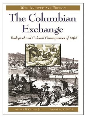 Bild des Verkufers fr Columbian Exchange : Biological and Cultural Consequences of 1492 zum Verkauf von GreatBookPrices