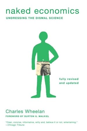 Seller image for Naked Economics : Undressing the Dismal Science for sale by GreatBookPrices