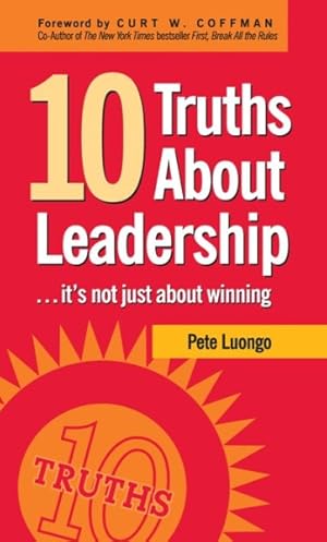 Seller image for 10 Truths About Leadership : ?It's Not Just About Winning for sale by GreatBookPrices