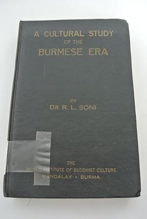 A Cultural Study of The Burmese Era.