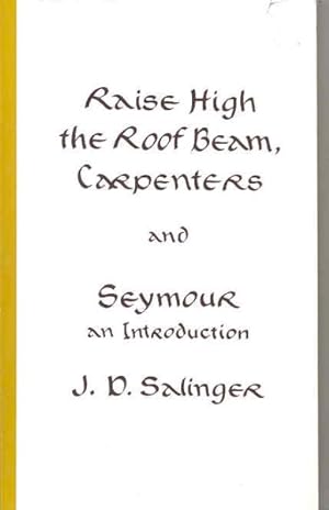 Immagine del venditore per Raise High the Roof Beam Carpenters and Seymour : An Introduction venduto da GreatBookPrices