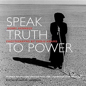 Seller image for Speak Truth to Power : Human Rights Defenders Who are Changing Our World for sale by GreatBookPrices