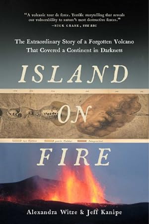 Imagen del vendedor de Island on Fire : The Extraordinary Story of a Forgotten Volcano That Changed the World a la venta por GreatBookPrices