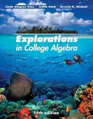 Imagen del vendedor de Explorations in College Algebra a la venta por GreatBookPrices