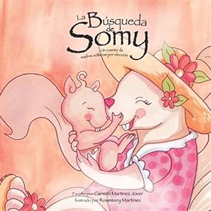 Seller image for La Bsqueda de Somy, un cuento de madres solteras por eleccin -Language: spanish for sale by GreatBookPrices