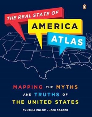 Seller image for Real State of America Atlas : Mapping the Myths and Truths of the United States for sale by GreatBookPrices