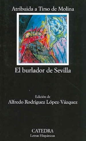 Seller image for El burlador de Sevilla o el convidado de piedra/ The Trickster of Seville and the Stone Guest -Language: spanish for sale by GreatBookPrices
