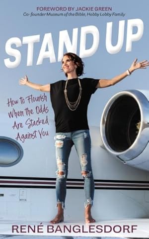 Imagen del vendedor de Stand Up : How to Flourish When the Odds Are Stacked Against You a la venta por GreatBookPrices