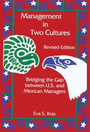 Imagen del vendedor de Management in Two Cultures : Bridging the Gap Between United States and Mexican Managers a la venta por GreatBookPrices