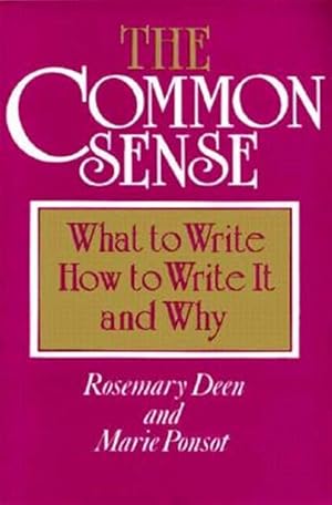 Seller image for Common Sense : What to Write, How to Write It, and Why for sale by GreatBookPrices