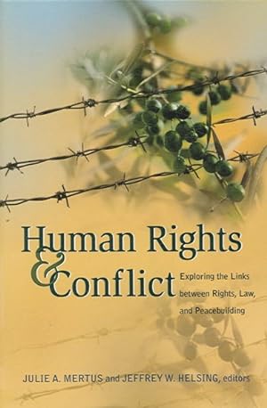 Seller image for Human Rights And Conflict : Exploring the Links Between Rights, Law, And Peacebuilding for sale by GreatBookPrices