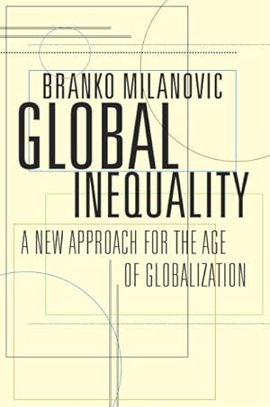 Seller image for Global Inequality : A New Approach for the Age of Globalization for sale by GreatBookPrices