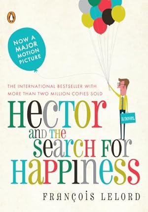 Imagen del vendedor de Hector and the Search for Happiness : A Novel a la venta por GreatBookPrices