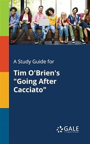 Image du vendeur pour A Study Guide for Tim O'Brien's "Going After Cacciato" mis en vente par GreatBookPrices