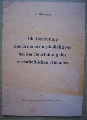 Die Bedeutung des Erneuerungskollektives bei der Beurteilung des wirtschaftlichen Ablaufes