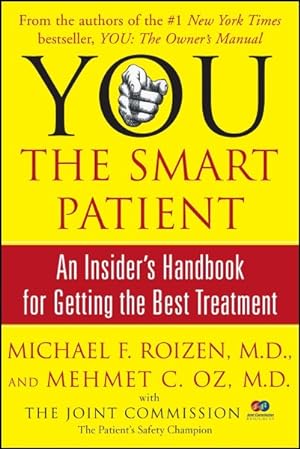 Imagen del vendedor de You: the Smart Patient : An Insider's Handbook for Getting the Best Treatment a la venta por GreatBookPrices