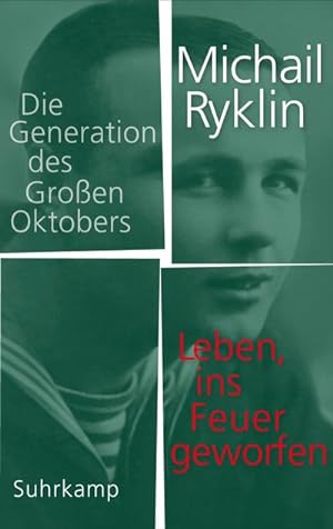 Seller image for Leben, ins Feuer geworfen : Die Generation des Groen Oktobers. Eine Recherche for sale by AHA-BUCH GmbH