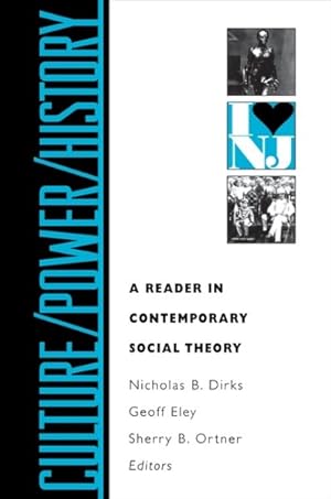 Seller image for Culture/Power/History : A Reader in Contemporary Social Theory for sale by GreatBookPrices