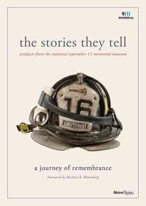 Seller image for Stories They Tell : Artifacts from the National September 11 Memorial Museum for sale by GreatBookPrices