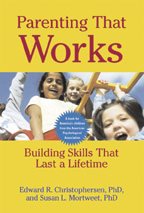 Immagine del venditore per Parenting That Works : Building Skills That Last a Lifetime venduto da GreatBookPrices