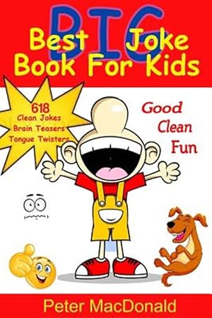 Seller image for Best Big Joke Book for Kids: Hundreds of Good Clean Jokes, Brain Teasers and Tongue Twisters for Kids for sale by GreatBookPrices