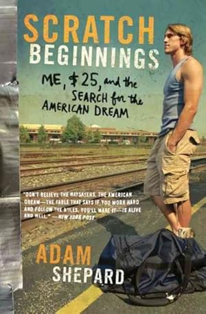 Seller image for Scratch Beginnings : Me, $25, and the Search for the American Dream for sale by GreatBookPrices