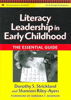 Imagen del vendedor de Literacy Leadership in Early Childhood : The Essential Guide a la venta por GreatBookPrices