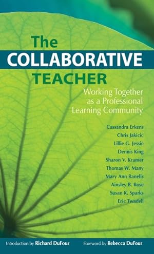 Imagen del vendedor de Collaborative Teacher : Working Together As a Professional Learning Community a la venta por GreatBookPrices