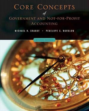 Imagen del vendedor de Core Concepts of Government and Not-for-Profit Accounting a la venta por GreatBookPrices