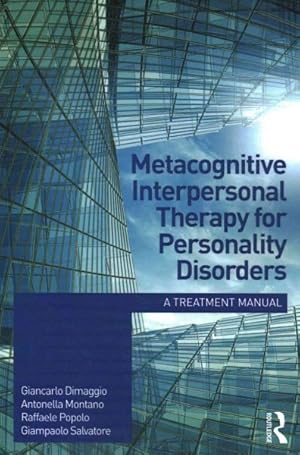 Immagine del venditore per Metacognitive Interpersonal Therapy for Personality Disorders : A Treatment Manual venduto da GreatBookPrices