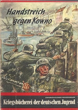 Kriegsbücherei der deutschen Jugend - Handstreich gegen Kowno; Umschlag- und Textzeichnungen von ...