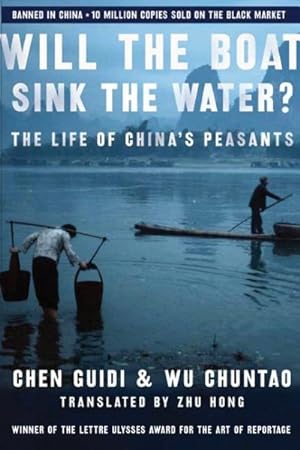 Imagen del vendedor de Will the Boat Sink the Water? : The Life of China's Peasants a la venta por GreatBookPrices