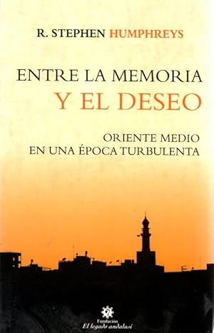Seller image for Entre la memoria y el deseo. Oriente Medio en una poca turbulenta . for sale by Librera Astarloa