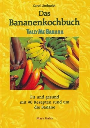 Seller image for Das Bananenkochbuch. Tally me Banana. for sale by Tills Bcherwege (U. Saile-Haedicke)
