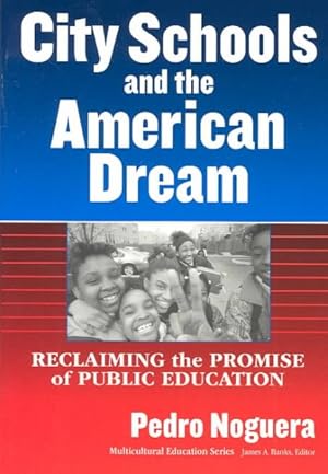 Seller image for City Schools and the American Dream : Reclaiming the Promise of Public Education for sale by GreatBookPrices