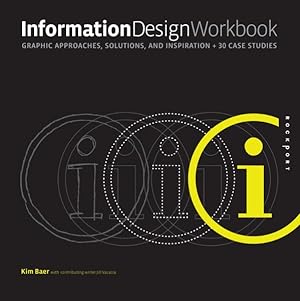 Seller image for Information Design Workbook : Graphic Approaches, Solutions, and Inspiration + 30 Case Studies for sale by GreatBookPrices