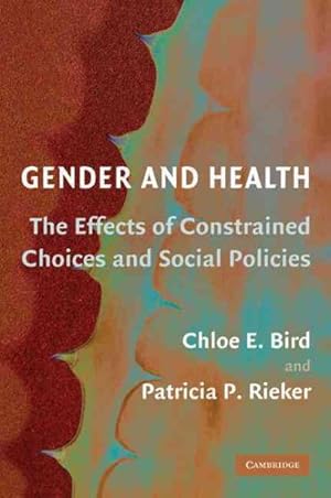 Seller image for Gender and Health : The Effects of Constrained Choices and Social Policies for sale by GreatBookPrices