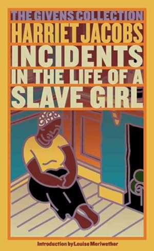 Seller image for Incidents in the Life of a Slave Girl : The Givens Collection for sale by GreatBookPrices