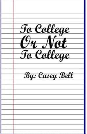 Seller image for To College or Not To College for sale by GreatBookPrices