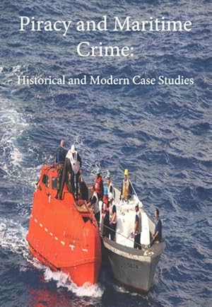 Seller image for Piracy and Maritime Crime : Historical and Modern Case Studies for sale by GreatBookPrices